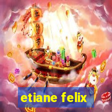 etiane felix